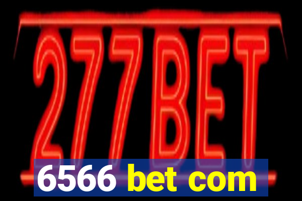 6566 bet com